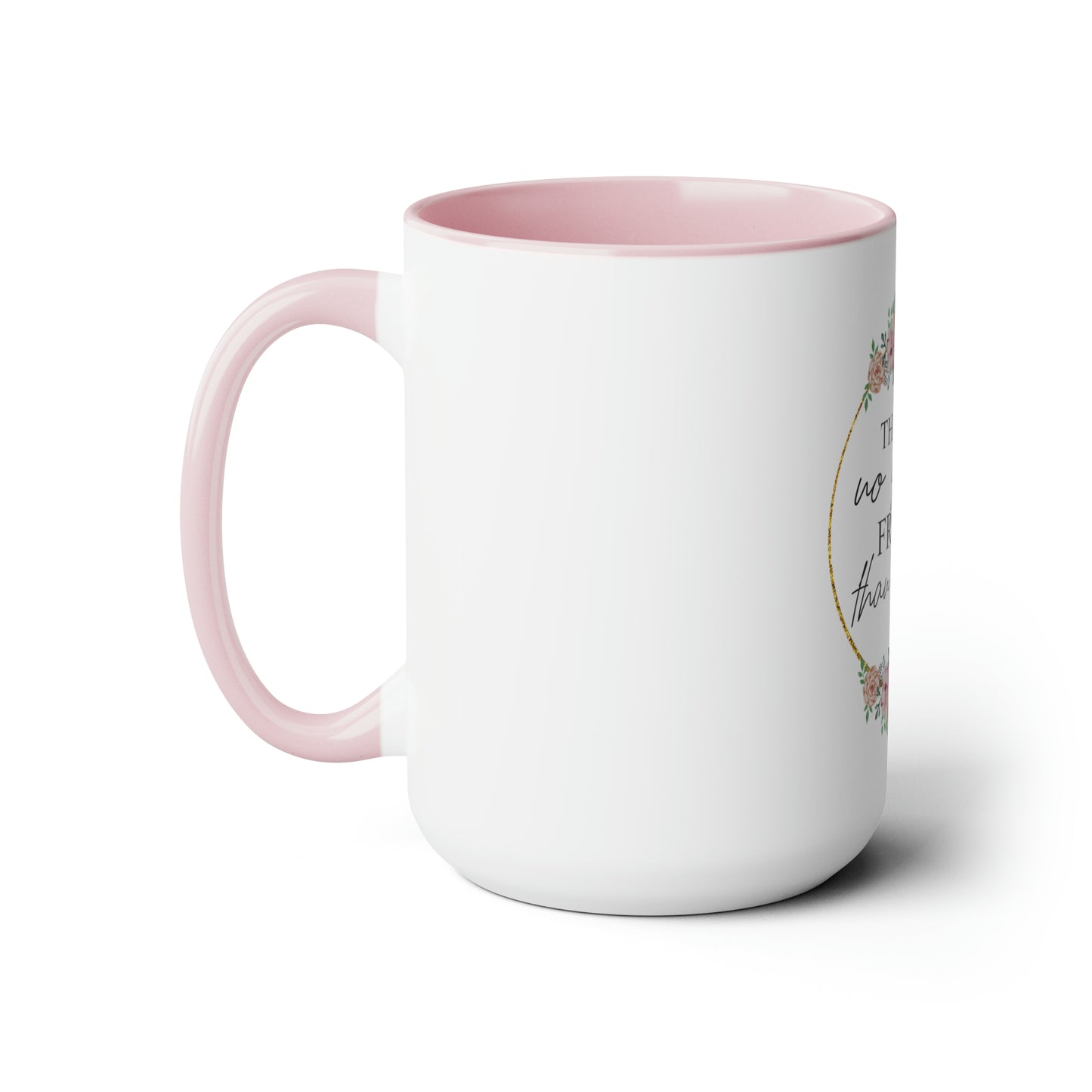 There is no greater friend Than a Sister Two-Tone Coffee Mugs, 15oz