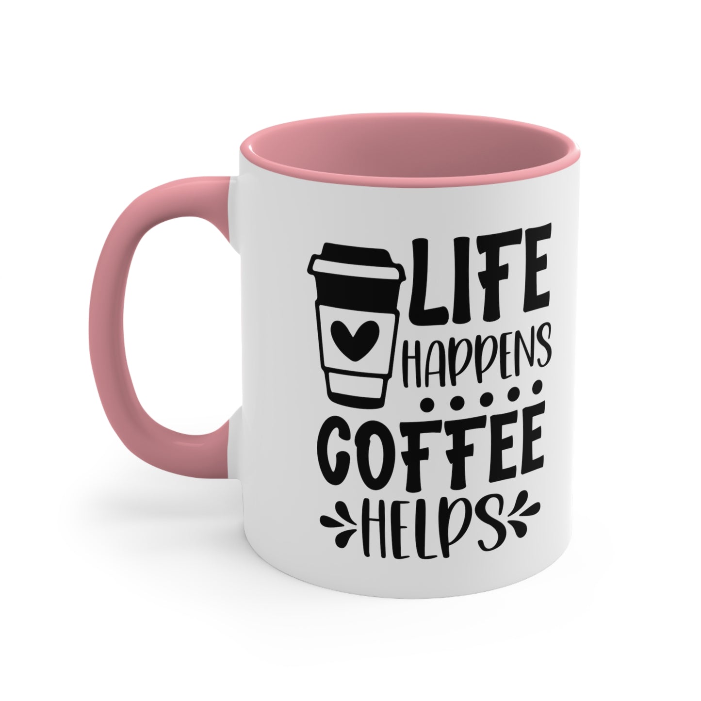 Life Happen Coffee Helps Mug
