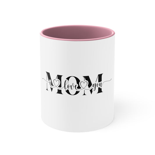 I Love You Mom Mug