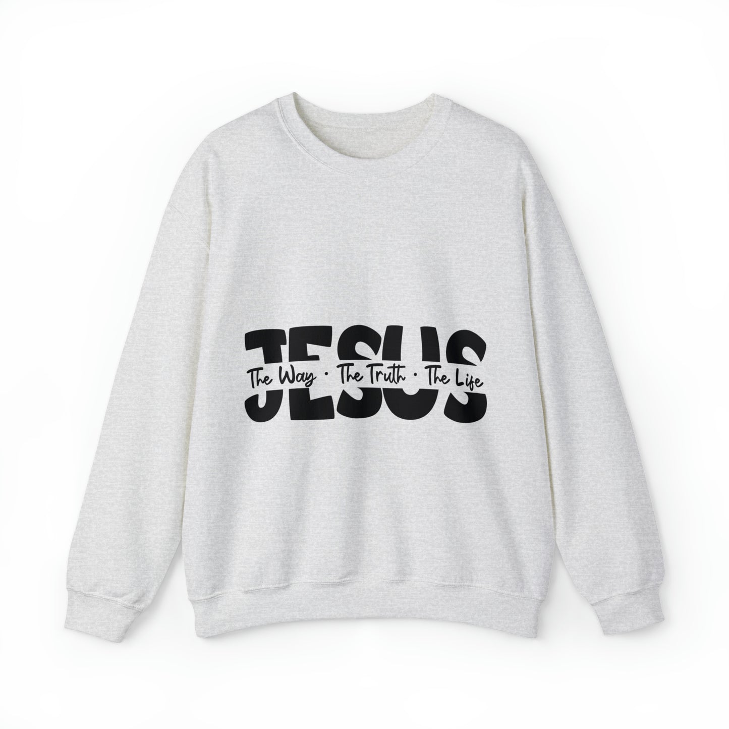 Jesus The Way The Truth The Life Sweatshirt