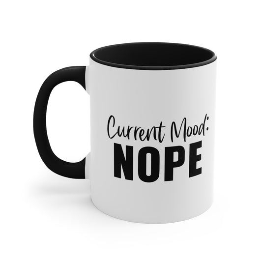 Funny Mugs: Current Mood Nope Mug