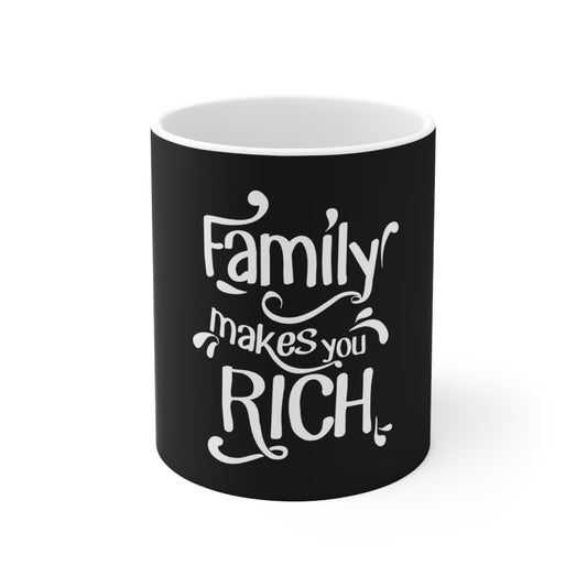 Family Makes You Rich Mug